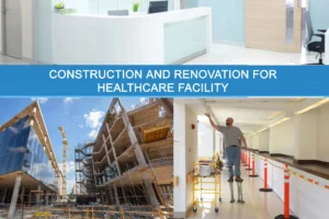 CONSTRUCTION AND RENOVATION FOR HEALTHCARE FACILITY