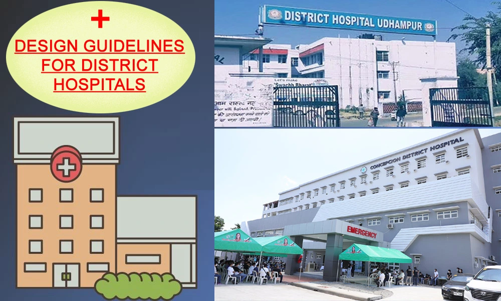 DESIGN GUIDELINES FOR DISTRICT HOSPITALS