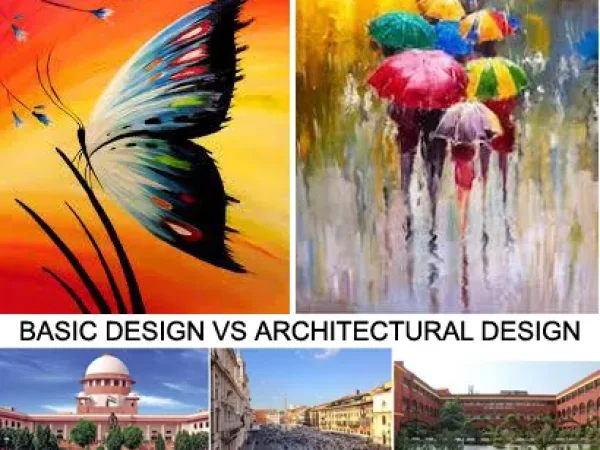 BASIC DESIGN VS ARCHITECTURAL DESIGN