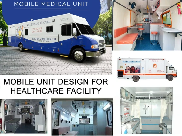 MOBILE UNIT DESIGN FOR HEALTHCARE FACILITY