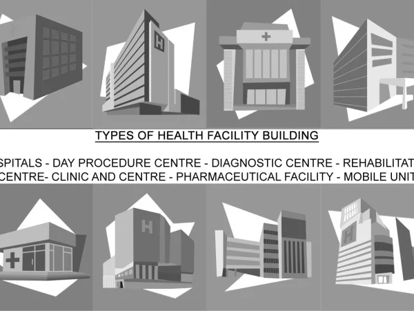 TYPES OF HEALTH FACILITY BUILDING